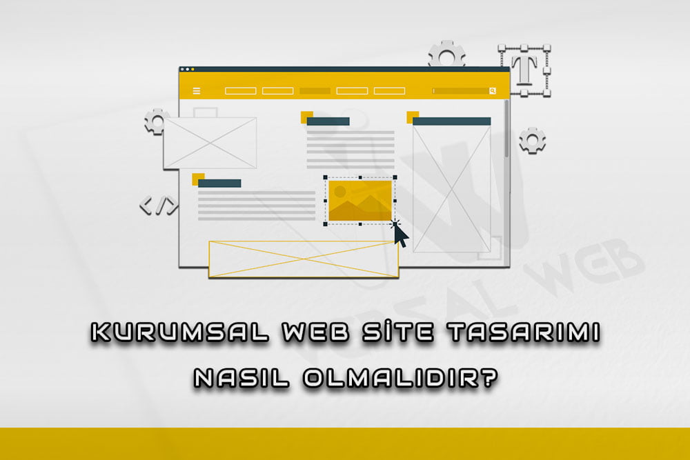 Kurumsal Web Site Tasarımı Nasıl Olmalıdır